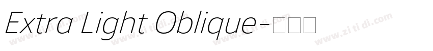 Extra Light Oblique字体转换 Extra Light Oblique字体转换